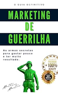 Livro Marketing de Guerrilha: As armas secretas para quem quer gastar pouco e ter muito resultado