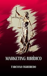 Livro MARKETING JURÍDICO: O DESAFIO DO ADVOGADO EM OBTER NOVOS CLIENTES ETICAMENTE