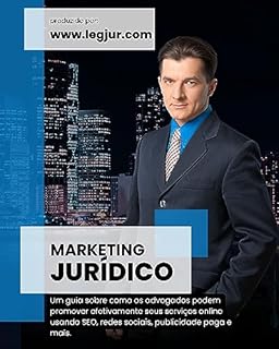 Livro Marketing Jurídico Digital: Guia Completo para Advogados Promoverem seus Serviços Online