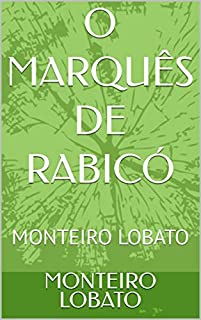 Livro O MARQUÊS DE RABICÓ: MONTEIRO LOBATO