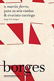 Livro O Martín Fierro, Para as seis cordas & Evaristo Carriego