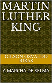 Livro MARTIN LUTHER KING: A MARCHA DE SELMA