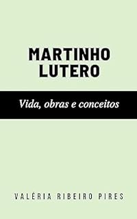 Livro Martinho Lutero: Vida, obras e conceitos