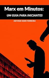 Marx em Minutos: Um Guia para Iniciantes