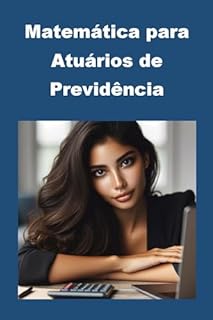 Matemática para Atuários de Previdência (Math Books)