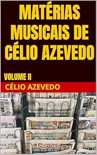 Livro Matérias Musicais de Célio Azevedo: Volume II