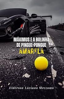 Livro Máximus e a Bolinha de Pingue-Pongue Amarela