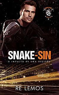 MC. SNAKE-SIN: O IMPACTO DE UMA DECISÃO: Livro 3