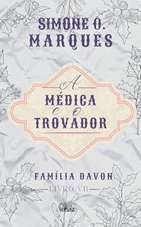 Livro A médica e o trovador (Família Davon Livro 7)