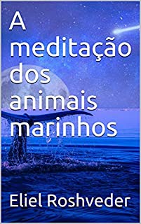 Livro A meditação dos animais marinhos