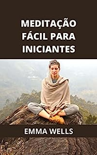 Livro MEDITAÇÃO FÁCIL PARA INICIANTES