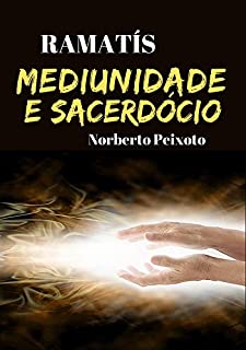 Livro Mediunidade e Sacerdócio - Ramatís.