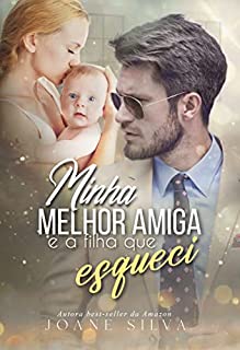 Livro Minha melhor amiga e a filha que esqueci