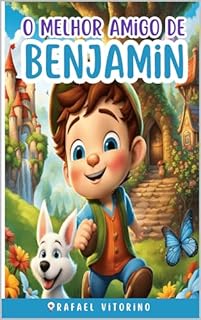 Livro O melhor Amigo de Benjamin: Uma Jornada Incrível de Amizade e Superação no Autismo