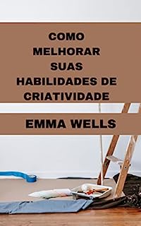 Livro COMO MELHORAR SUAS HABILIDADES DE CRIATIVIDADE