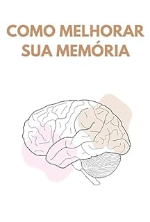 Livro Como Melhorar sua Memória: Como Melhorar sua Memória