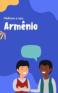 Livro Melhore o seu Armênio: Frases e expressões para levar seu Armênio ao próximo nível (Vamos aprender armênio Livro 1)