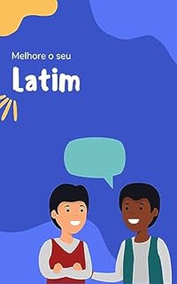 Livro Melhore o seu Latim: Frases e expressões para levar seu Latim ao próximo nível (Latim fácil! Livro 2)