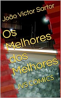 Os Melhores dos Melhores: JVS COMICS