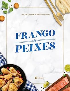 Livro As melhores receitas de frango e peixes (Culturama Livro 1)