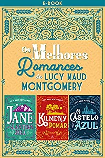 Livro Os melhores romances de Lucy Maud Montgomery (Clássicos da literatura mundial)