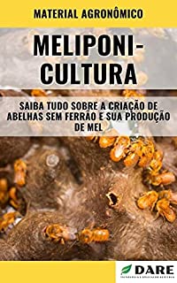 Livro MELIPONICULTURA | Tudo sobre a Criação de Abelhas sem Ferrão