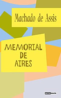 Livro MEMORIAL DE AiRES - MACHADO DE ASSIS (COM NOTAS)(BIOGRAFIA)(ILUSTRADO)