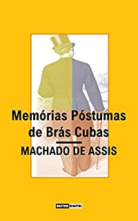 Livro MEMÓRIAS PÓSTUMAS  DE BRÁS CUBAS - MACHADO DE ASSIS (COM NOTAS)(BIOGRAFIA)(ILUSTRADO)