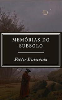 Livro Memórias do Subsolo: Edição Anotada e Esclarecedora