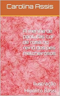 A menina de pantufas cor de rosa no reino dos pés malcheirosos