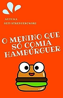 Livro O menino que só comia hamburguer