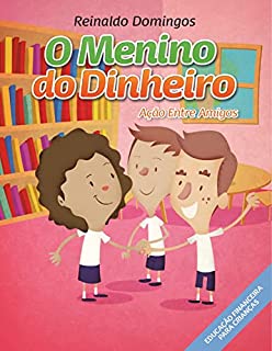 Livro O Menino do Dinheiro - Ação Entre Amigos