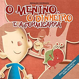 Livro O Menino, o Dinheiro e a Formigarra (O Menino do Dinheiro)