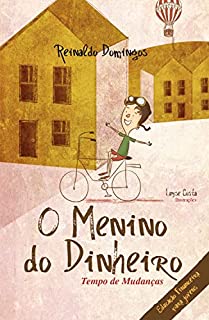 O Menino do Dinheiro - Tempo de Mudanças