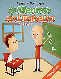 O Menino do Dinheiro - Vai à Escola