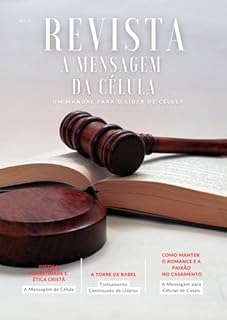 Livro A MENSAGEM DA CÉLULA: JUSTIÇA, HONESTIDADE E ÉTICA CRISTÃ (REVISTA A MENSAGEM DA CÉLULA Livro 6)