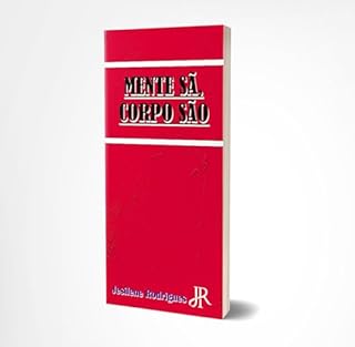 Livro MENTE SÃ, CORPO SÃO