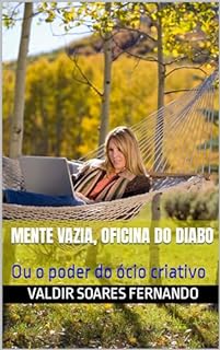 Livro Mente vazia, oficina do diabo: Ou o poder do ócio criativo