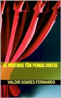 As mentiras têm pernas curtas