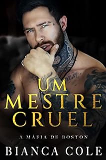 Livro Um Mestre Cruel: Um Romance Mafioso Sombrio e Proibido (A Máfia De Boston)