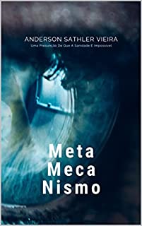 Livro META MECANISMO: Uma Presunção De Que a Sanidade é Impossível