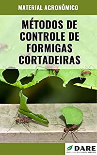 Livro MÉTODOS DE CONTROLE DE FORMIGAS CORTADEIRAS | Saiba as principais formas de controle para as formigas