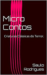 Livro Micro Contos: Criaturas Clássicas do Terror.