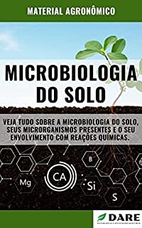 Livro MICROBIOLOGIA DO SOLO | Tudo sobre os Microorganismos presentes no solo, e as suas reações quimicas