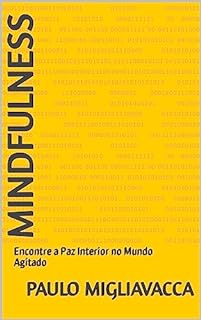 Livro Mindfulness: Encontre a Paz Interior no Mundo Agitado