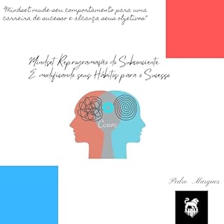 Livro Mindset Reprogramação Do Subconciente e Modificando seus Hábitos para o Sucesso