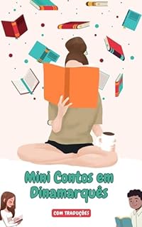 Livro Mini Contos em Dinamarquês com traduçāo em Português: Mini Estórias para Expandir o Seu Vocabulário e Aprender Dinamarquês (Aprenda dinamarquês rapidamente Livro 5)