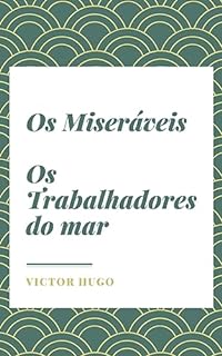 Livro Os Miseráveis e Os trabalhadores do Mar