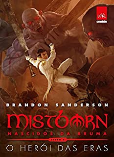 Livro Mistborn: Nascidos da Bruma: O herói das eras: Livro 3