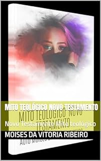 Livro Mito teológico Novo Testamento: Novo Testamento Mito teológico